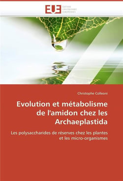 Evolution et metabolisme de l'amidon chez les archaeplastida