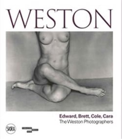 Weston : Edward, Brett, Cole, Cara a dynasty of photographers