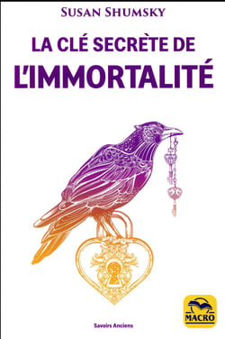 La clé secrète de l'immortalité (2e édition)