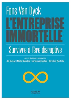 L'entreprise immortelle - survivre à l'ère disruptive