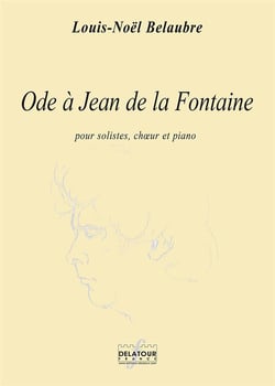 Ode à  Jean de la Fontaine pour solistes, choeur et piano (PIANO-CHANT)