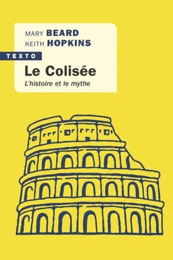 Le Colisée : L'histoire et le mythe