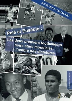 Pele et eusebio : les deux premiers footballeurs noirs  stars mondiales, a l ombre des dictatures