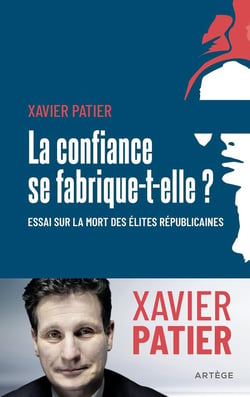 La confiance se fabrique-t-elle ? Essai sur la mort des élites républicaines