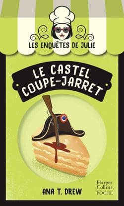 Les enquêtes de Julie Tome 4 : le castel coupe-jarret