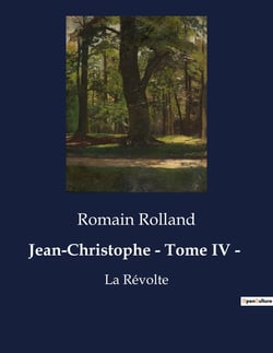 Jean-Christophe - Tome IV - : La Révolte