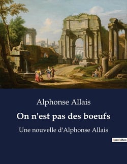 On n'est pas des boeufs : Une exploration satirique de la société française du XIXe siècle