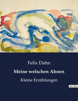 Meine welschen Ahnen : Die Suche nach den Wurzeln einer Familie im 19. Jahrhundert