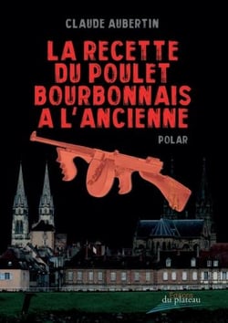 LA RECETTE DU POULET BOURBONNAIS A L' ANCIENNE