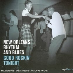 New orleans rhythm and blues - good rockin' tonight