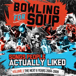 Songs People Actually Liked Vol. 2 - The Next 6 Years 2004-2009