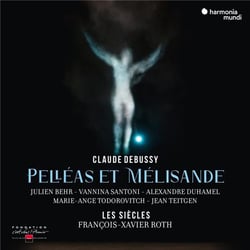 Debussy: Pelléas et Mélisande