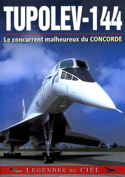 Tupolev-144 : Le concurrent malheureux du Concorde