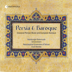 Persia & Baroque - Classical Persian Music and European Baroque