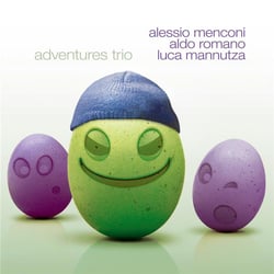 Adventures trio / Aldo Romano - Alessio Menconi - Luca Mannutza