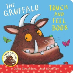 MY FIRST GRUFFALO: TOUCHE-AND-FEEL