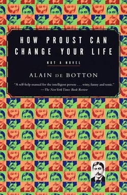 How proust can change your life