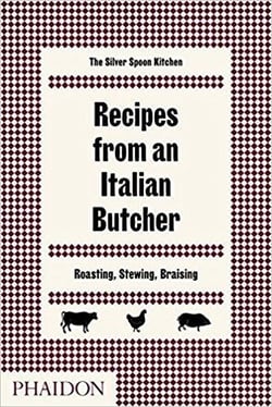 RECIPES FROM AN ITALIAN BUTCHER