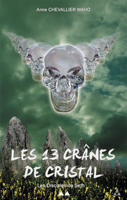 Les 13 Crânes de Cristal Tome 2 : Les Disciples de Seth