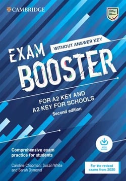 Exam Booster for A2 Key and A2 Key for Schools without Answer Key with Audio for the Revised 2020 Exams : Comprehensive Exam Practice for Students
