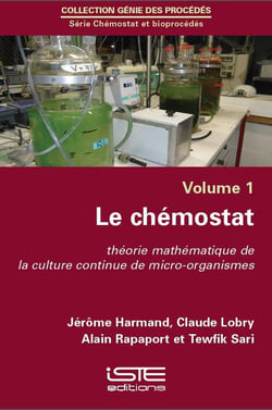 Le chémostat t.1 - théorie mathématique de la culture continue de micro-organismes