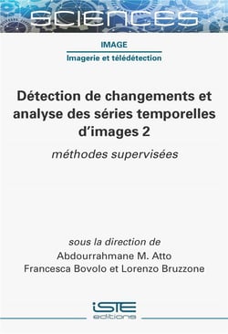 Détection de changements et analyse des séries temporelles d'images 2 : Méthodes supervisées