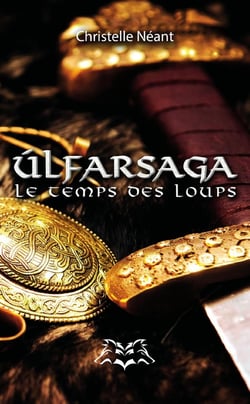 Ulfarsaga - Le temps des loups
