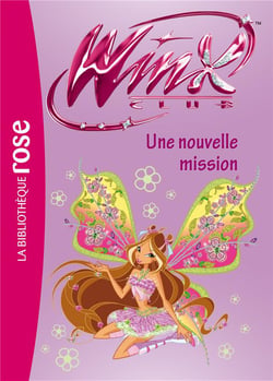 Winx Club Tome 39 : une nouvelle mission