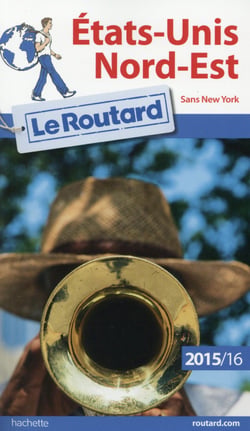 Guide du routard - etats-unis nord-est (édition 2015/2016)