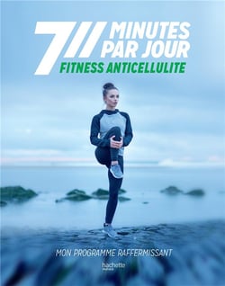 Fitness anticellulite - mon programme raffermissant