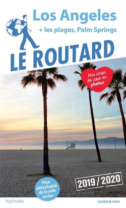 Guide du Routard : Los Angeles + les plages, Palm springs (édition 2019/2020)
