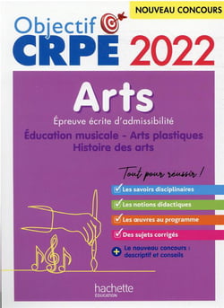Objectif CRPE : arts - épreuve écrite d'admissibilité (édition 2022)