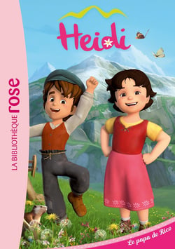 Heidi Tome 3 : le papa de Rico