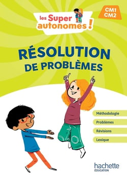 Les Super Autonomes ! Résolution de problèmes - CM1, CM2
