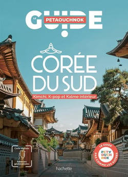 Corée du sud Guide Petaouchnok
