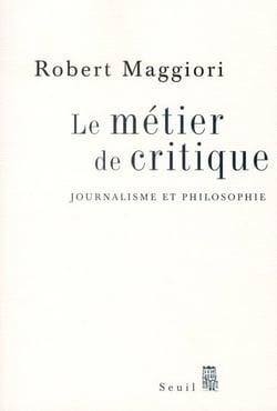 Le métier de critique - journalisme et philosophie