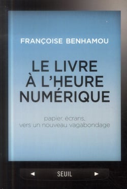 Le livre à l'heure numérique - papier, écrans, vers un nouveau vagabondage