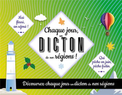 Chaque jour un dicton de nos régions