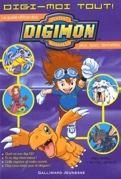 Digi-moi tout ! le guide officiel des digimon digital monsters - quel est ton digi-qi ? es-tu digi-o