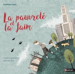 Explique moi... la pauvreté et la faim
