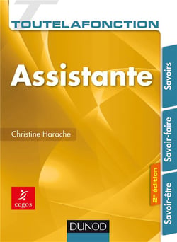 Toute la fonction : assistante - savoirs, savoir-faire, savoir-être (2e édition)