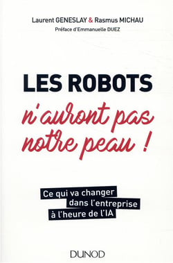 Les robots n'auront pas notre peau ! Ce qui va changer dans l'entreprise à l'heure de l'IA