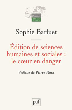 Édition de sciences humaines et sociales : le coeur en danger : Rapport de mission pour le Centre national du livre sur l'édition de sciences humaines et sociales en France, mars 2004