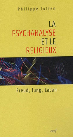 La Psychanalyse et le religieux