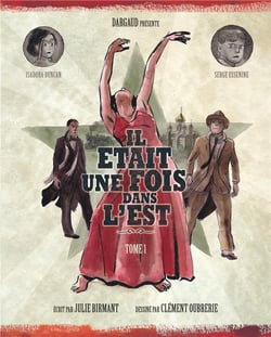 Il était une fois dans l'Est - les aventures d'Isadora Duncan