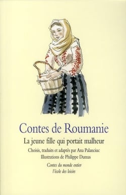 Contes de Roumanie - la jeune fille qui portait malheur