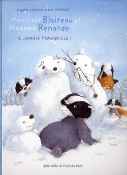 Monsieur Blaireau et Madame Renarde Tome 4 : jamais tranquille !