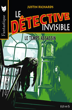 Le détective invisible t.4 - le temps assassin