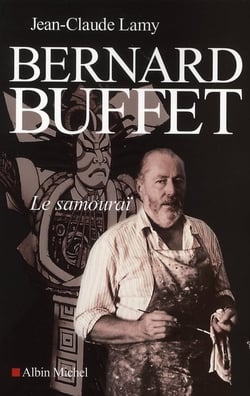Bernard Buffet, le samouraï
