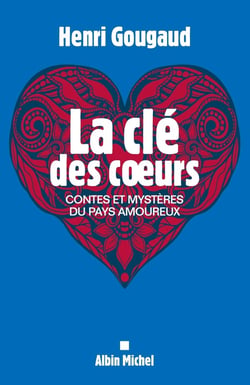 La clé des coeurs - contes et mystères du pays amoureux